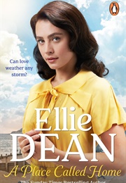 A Place Called Home (Ellie Dean)