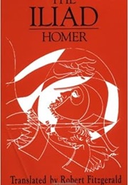 The Iliad (Homer (Translated by Robert Fitzgerald))