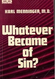 Whatever Became of Sin? (Karl Menninger)
