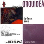 La Dama Equis Con Hugo Blanco Y Su Arpa Viajera - El Nuevo Ritmo Orquídea