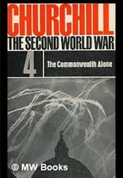 The Second World War: 4 the Commonwealth Alone (Churchill, Winston)