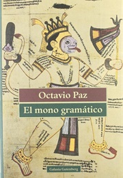 El Mono Gramático (Octavio Paz)
