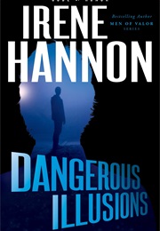 Dangerous Illusions (Irene Hannon)