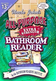 Uncle John's All-Purpose Extra-Strength Bathroom Reader (Bathroom Readers' Institute)
