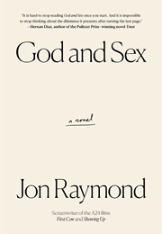 God and Sex (Jon Raymond)