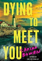 Dying to Meet You (Sarina Bowen)