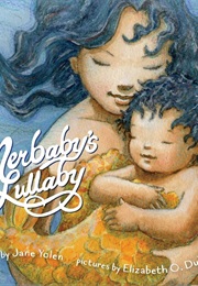 Merbaby's Lullaby (Jane Yolen)