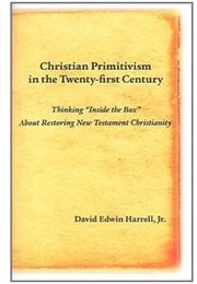 Christian Primitivism in the Twenty-First Century (David Edwin Harrell Jr.)
