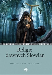 Religie Dawnych Słowian (Dariusz Sikorski)