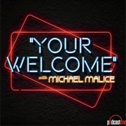 Your Welcome With Michael Malice