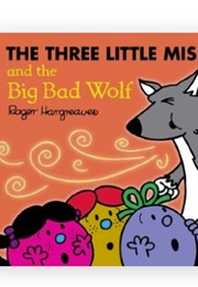 The Three Little Misses and the Big Bad Wolf (Roger Hargreaves & Adam Hargreaves)