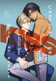 Capture Me With an Expert Kiss (Katou Susu)