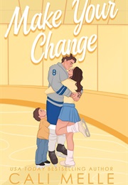 Make Your Change (Cali Melle)