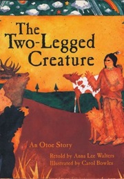 The Two Legged Creatures (Anna Lee Walters)