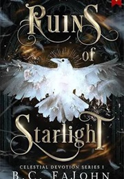 Ruins of Starlight (B.C. Fajohn)
