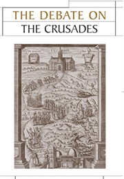 The Debate on the Crusades (Christopher Tyerman) (Christopher Tyerman)
