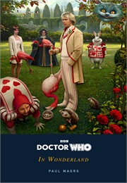 Doctor Who in Wonderland (Paul Magrs)
