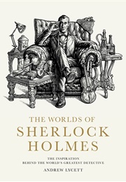 Worlds of Sherlock Holmes (Andrew Lycett)