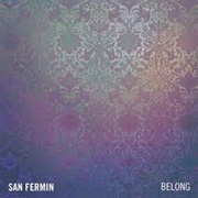 Belong (San Fermin, 2017)