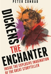 Dickens the Enchanter (Peter Conrad)