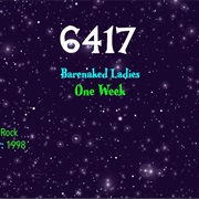 #9004 One Week by the Barenaked Ladies