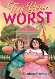 Try Your Worst (Chatham Greenfield)