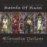 Saints of Ruin - Elevatis Velum