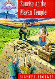 Sunrise at the Mayan Temple (Sigmund Brouwer)