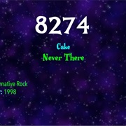 #9558 Never There by Cake