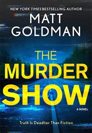 The Murder Show (Matt Goldman)