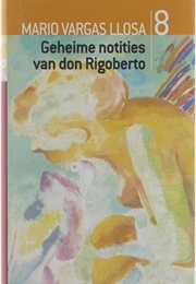 Geheime Notities Van Don Rigoberto (Mario Vargas Llosa)