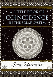 A Little Book of Coincidence in the Solar System (John Martineau)