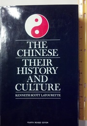 The Chinese: Their History and Culture (Kenneth Latourette)