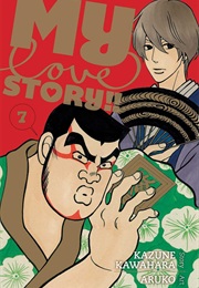 My Love Story!! Vol 7 (Kazune Kawahara)