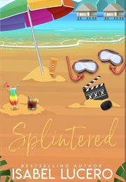 Splintered (Isabel Lucero)