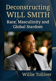 Deconstructing Will Smith (Willie Tolliver)
