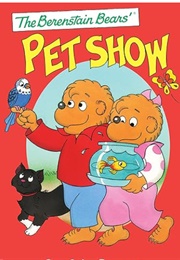 The Berenstain Bears' Pet Show (Stan & Jan Berenstain)
