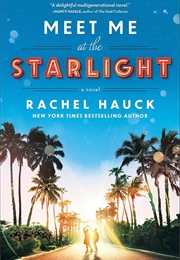 Meet Me at the Starlight (Rachel Hauck)