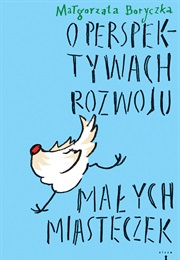 O Perspektywach Rozwoju Małych Miasteczek (Małgorzata Boryczka)