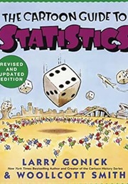 The Cartoon Guide to Statistics (Gonick)