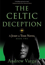 The Celtic Deception (Andrew Varga)