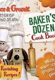 Wallace & Gromit: A Matter of Loaf and Death Baker's Dozen (Egmont Books Ltd)