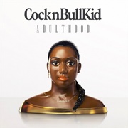 Cocknbullkid - Adulthood