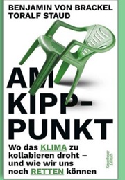 Am Kipppunkt (Toralf Staud, Benjamin Von Brackel)