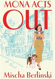 Mona Acts Out (Mischa Berlinski)