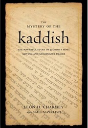 The Mystery of the Kaddish (Charney, Leon H. & Mayzlish, Saul)
