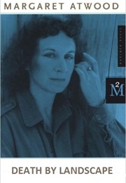 Death by Landscape (Margaret Atwood)