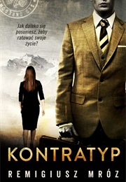 Kontratyp. Chyłka I Zordon #8 (Remigiusz Mróz)