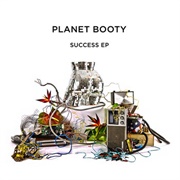 Planet Booty - Success EP