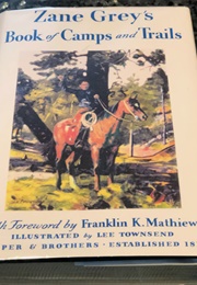 Book of Camps and Trails (Zane Grey)